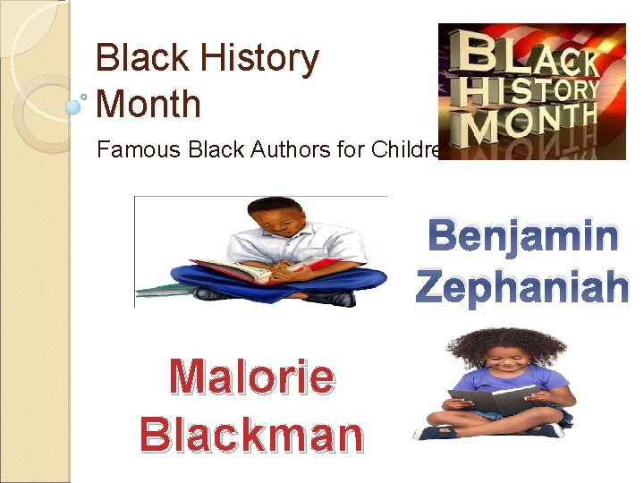 Black History Month Famous Black Authors for Children Benjamin Zephaniah Malorie Blackman 