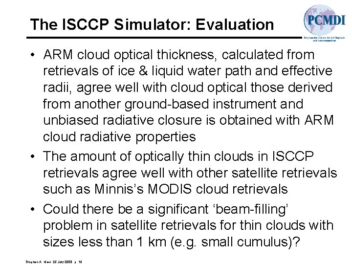 The ISCCP Simulator: Evaluation • ARM cloud optical thickness, calculated from retrievals of ice