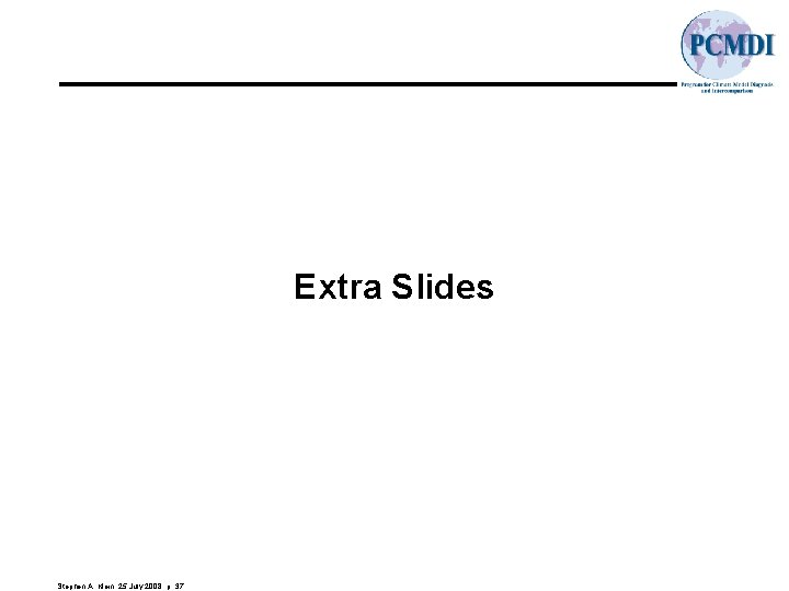 Extra Slides Stephen A. Klein, 25 July 2008, p. 37 