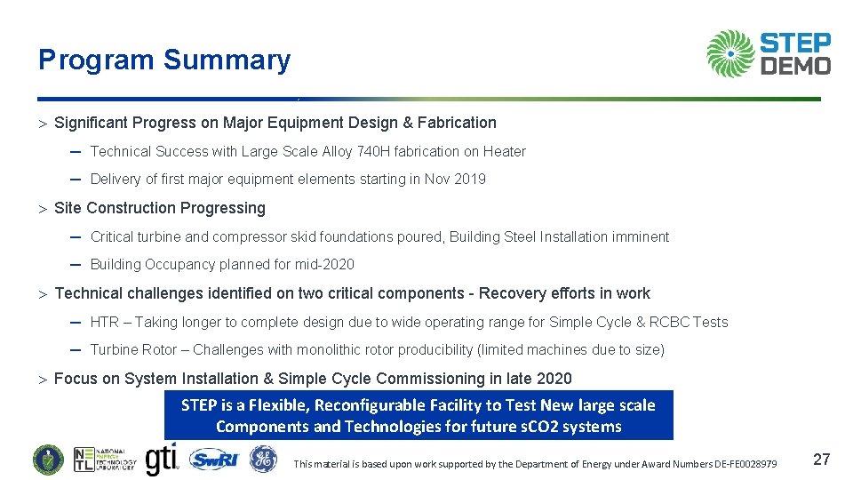 Program Summary Significant Progress on Major Equipment Design & Fabrication ─ Technical Success with