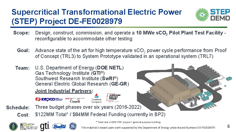 Supercritical Transformational Electric Power (STEP) Project DE-FE 0028979 Scope: Design, construct, commission, and operate