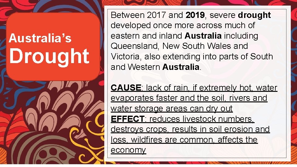 Australia’s Drought Between 2017 and 2019, severe drought developed once more across much of