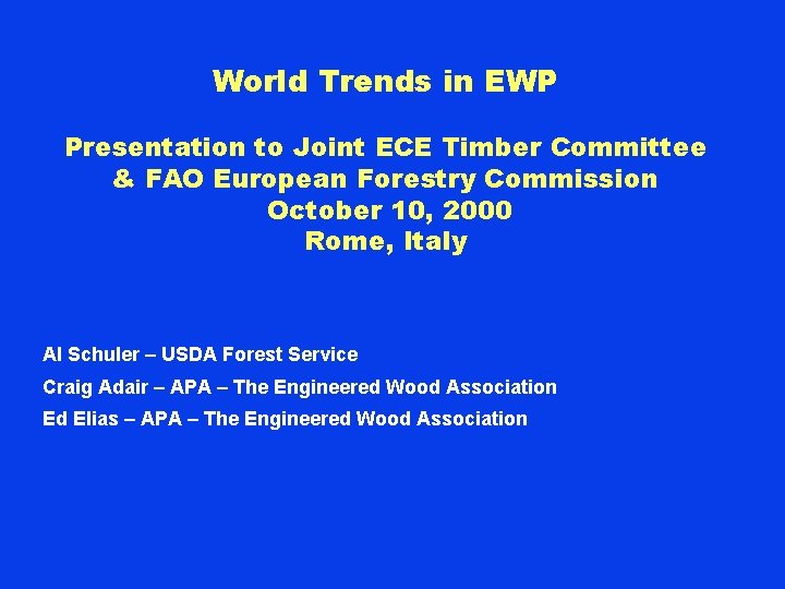 World Trends in EWP Presentation to Joint ECE Timber Committee & FAO European Forestry