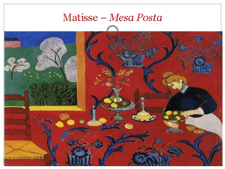 Matisse – Mesa Posta 