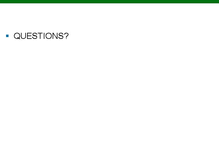 § QUESTIONS? Copyright © 2010 Pearson Education, Inc. 