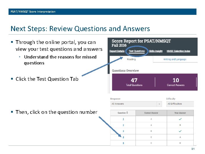 PSAT/NMSQT Score Interpretation Next Steps: Review Questions and Answers § Through the online portal,