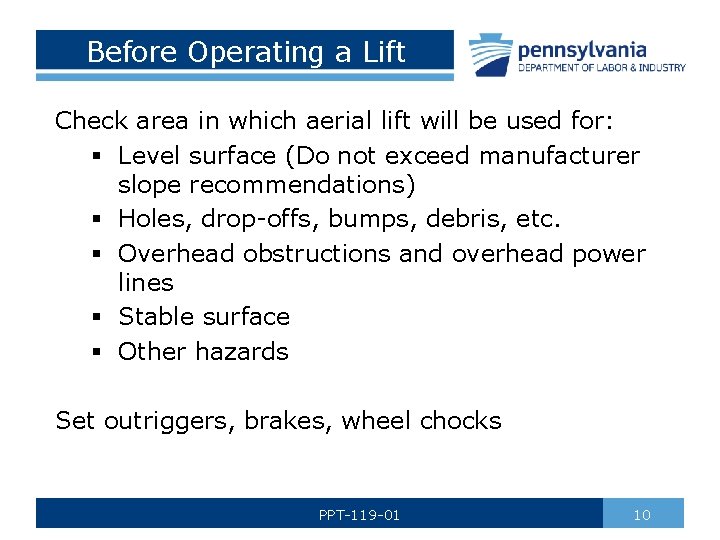 Before Operating a Lift Check area in which aerial lift will be used for: