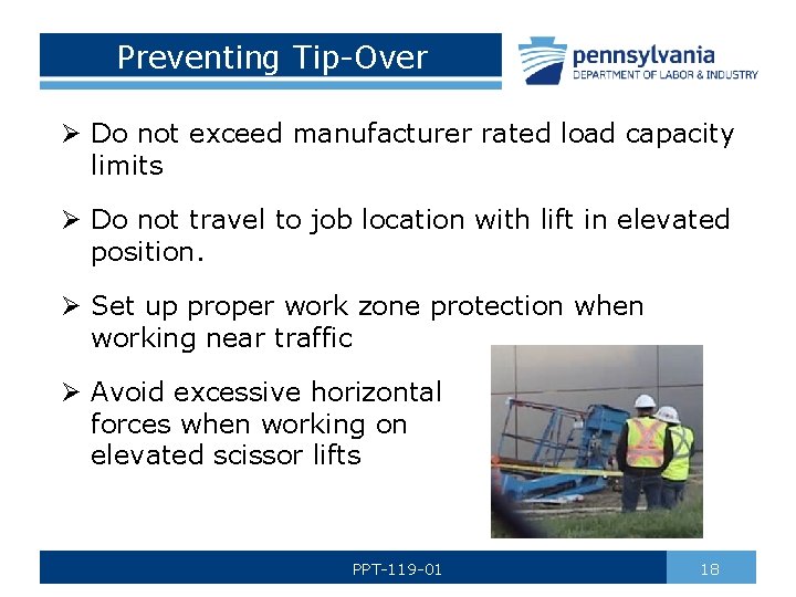 Preventing Tip-Over Ø Do not exceed manufacturer rated load capacity limits Ø Do not