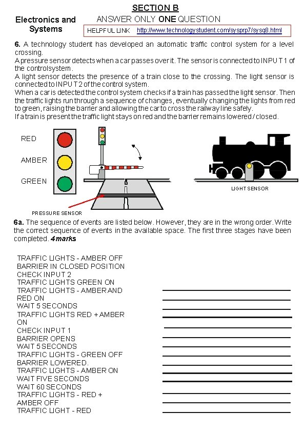 Electronics and Systems SECTION B ANSWER ONLY ONE QUESTION HELPFUL LINK http: //www. technologystudent.