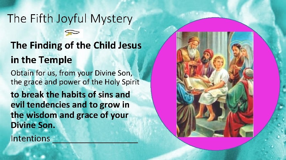 The Fifth Joyful Mystery The Finding of the Child Jesus in the Temple Obtain