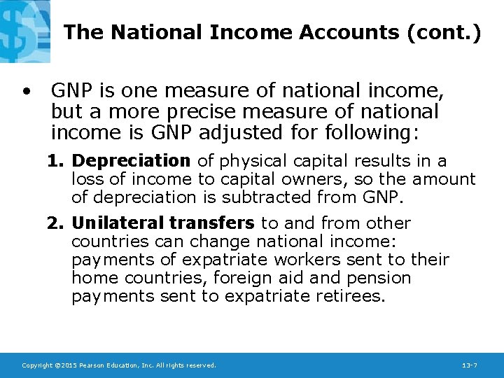 The National Income Accounts (cont. ) • GNP is one measure of national income,