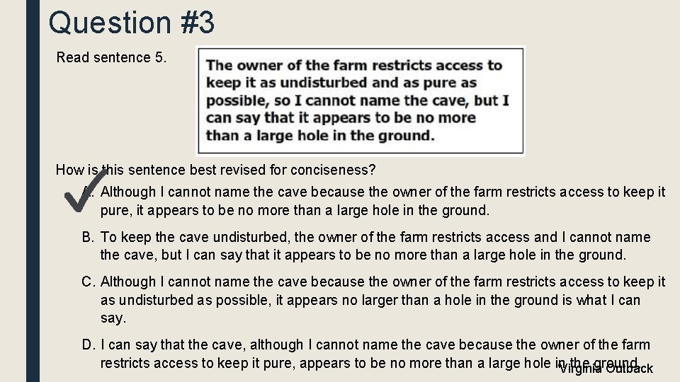 Question #3 Read sentence 5. How is this sentence best revised for conciseness? A.