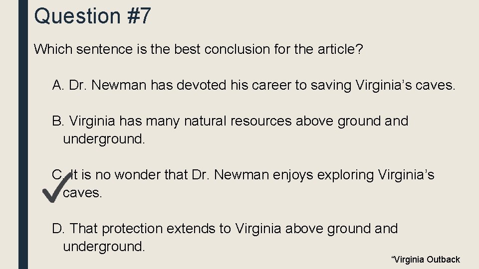 Question #7 Which sentence is the best conclusion for the article? A. Dr. Newman