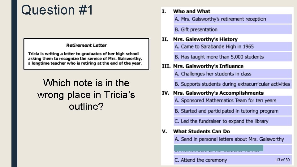 Question #1 Which note is in the wrong place in Tricia’s outline? “Retirement Letter”