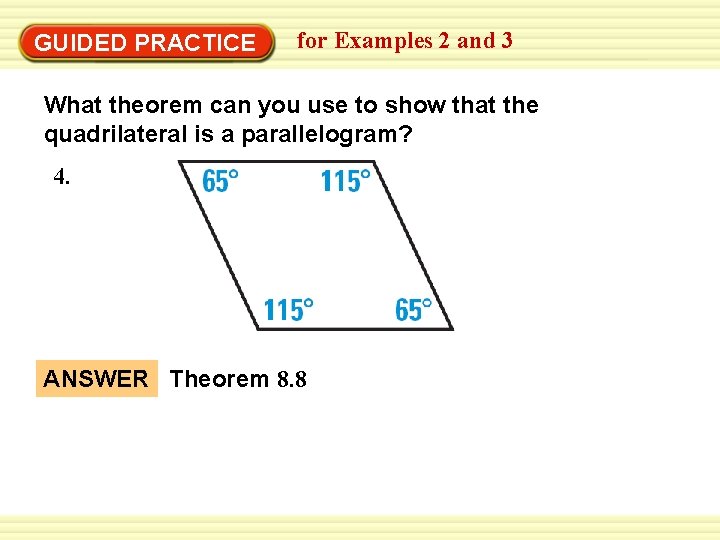 GUIDED PRACTICE for Examples 2 and 3 What theorem can you use to show
