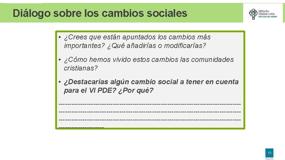 Diálogo sobre los cambios sociales • ¿Crees que están apuntados los cambios más importantes?