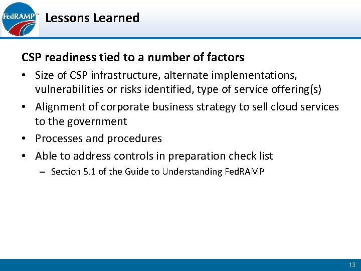 Lessons Learned CSP readiness tied to a number of factors • Size of CSP