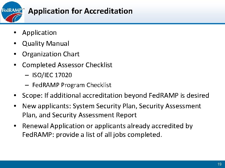 Application for Accreditation • • Application Quality Manual Organization Chart Completed Assessor Checklist –