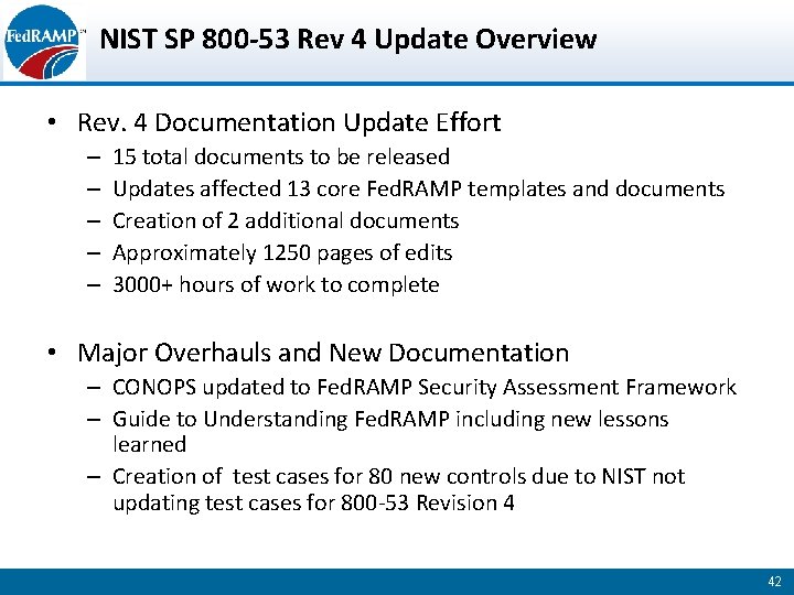 NIST SP 800 -53 Rev 4 Update Overview • Rev. 4 Documentation Update Effort