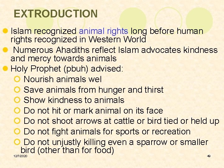 EXTRODUCTION l Islam recognized animal rights long before human rights recognized in Western World