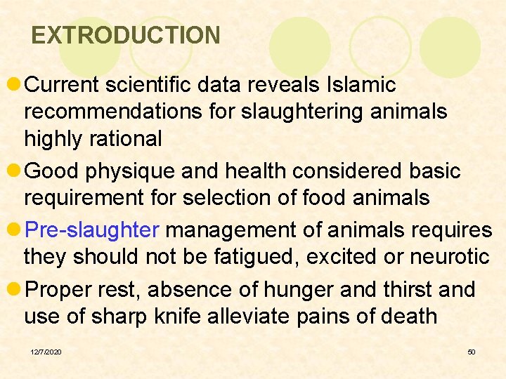 EXTRODUCTION l Current scientific data reveals Islamic recommendations for slaughtering animals highly rational l