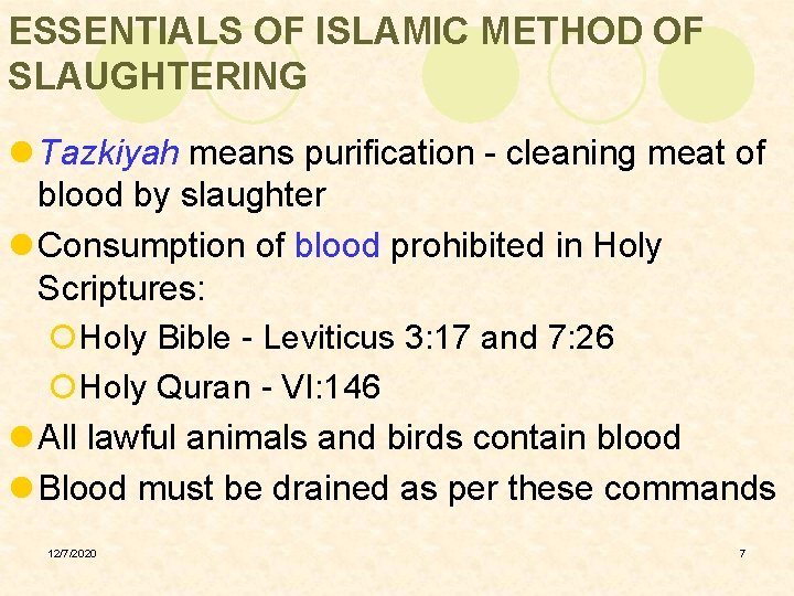ESSENTIALS OF ISLAMIC METHOD OF SLAUGHTERING l Tazkiyah means purification - cleaning meat of