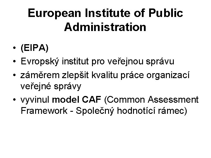 European Institute of Public Administration • (EIPA) • Evropský institut pro veřejnou správu •