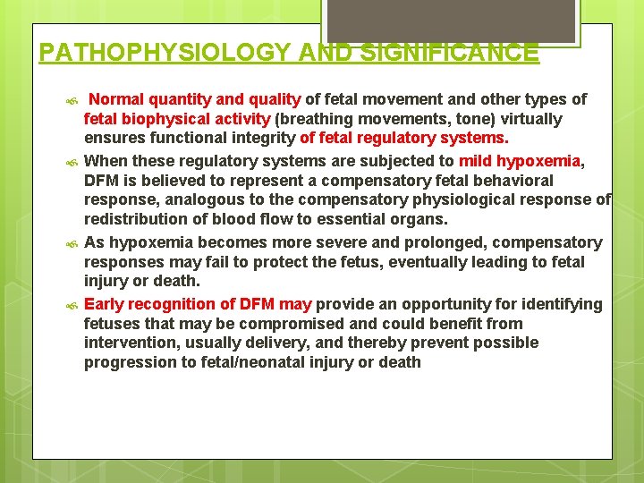 PATHOPHYSIOLOGY AND SIGNIFICANCE Normal quantity and quality of fetal movement and other types of