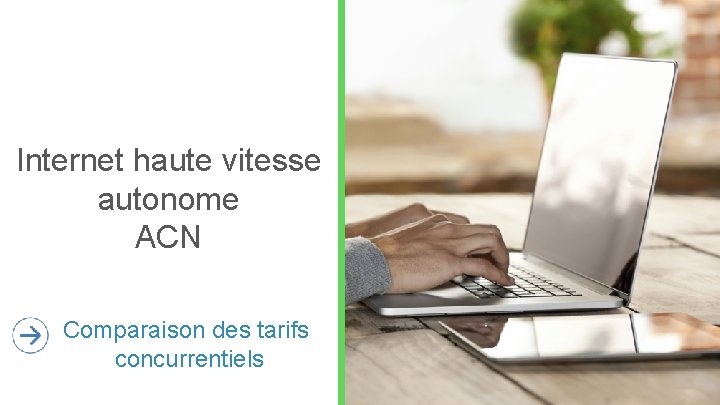 Internet haute vitesse autonome ACN Comparaison des tarifs concurrentiels 