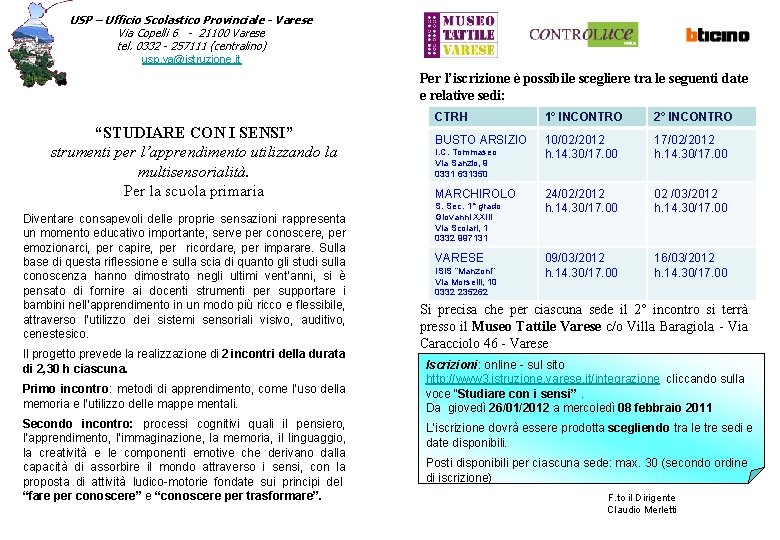 USP – Ufficio Scolastico Provinciale - Varese Via Copelli 6 - 21100 Varese tel.
