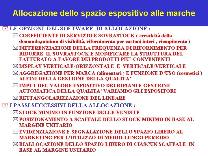 Allocazione dello spazio espositivo alle marche + LE OPZIONI DEL SOFTWARE DI ALLOCAZIONE :