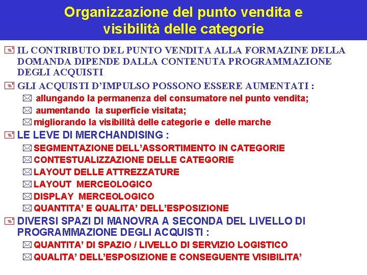 Organizzazione del punto vendita e visibilità delle categorie + IL CONTRIBUTO DEL PUNTO VENDITA