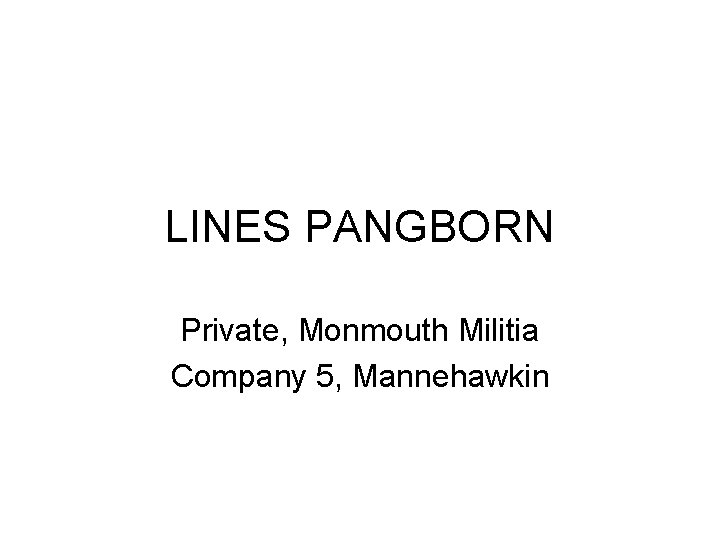 LINES PANGBORN Private, Monmouth Militia Company 5, Mannehawkin 