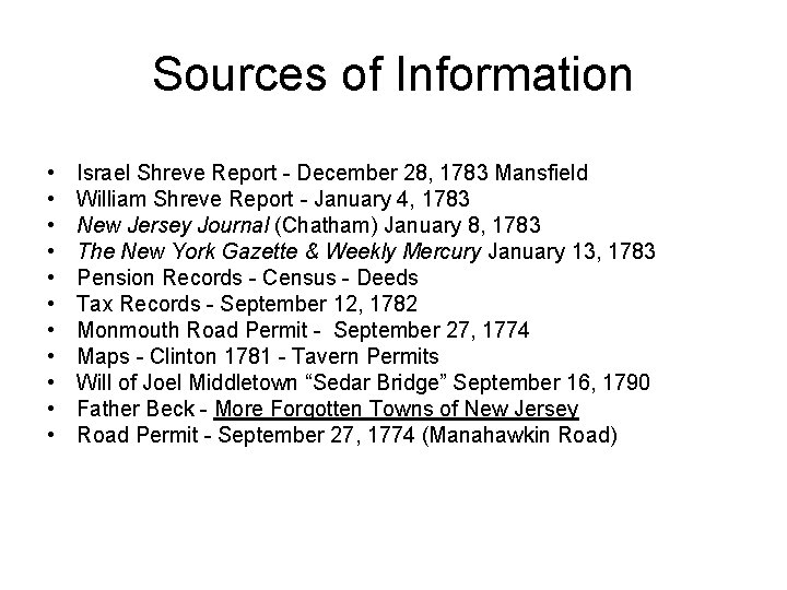 Sources of Information • • • Israel Shreve Report - December 28, 1783 Mansfield