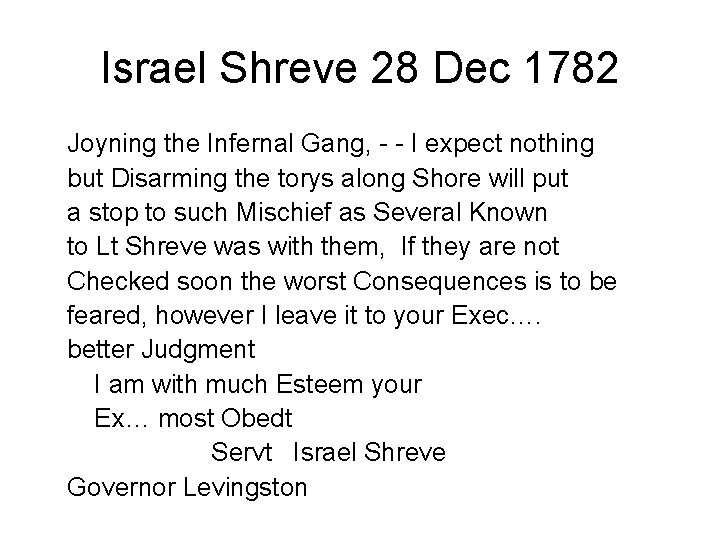 Israel Shreve 28 Dec 1782 Joyning the Infernal Gang, - - I expect nothing