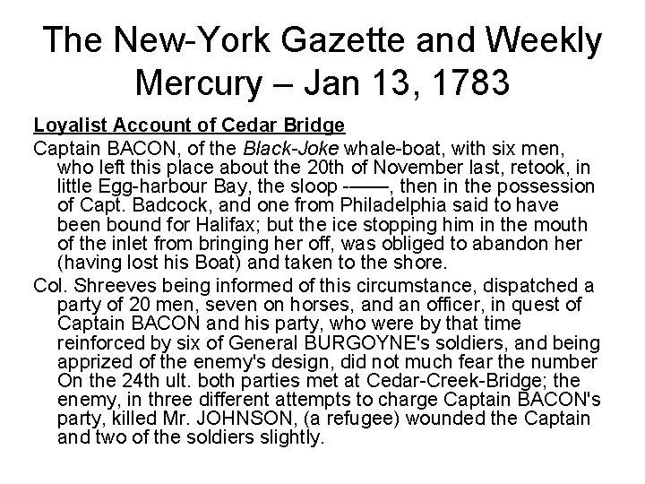 The New-York Gazette and Weekly Mercury – Jan 13, 1783 Loyalist Account of Cedar
