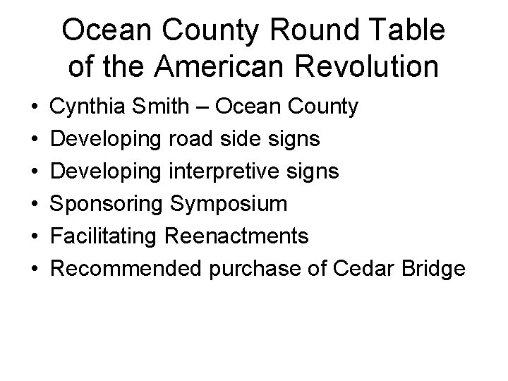 Ocean County Round Table of the American Revolution • • • Cynthia Smith –