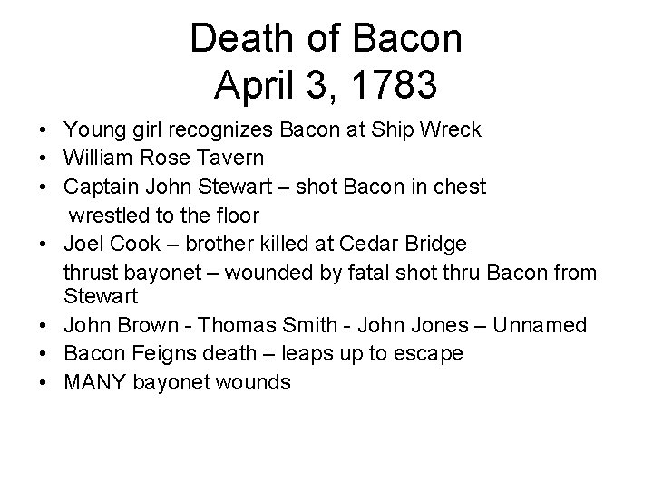 Death of Bacon April 3, 1783 • Young girl recognizes Bacon at Ship Wreck