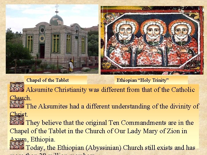 Chapel of the Tablet Ethiopian “Holy Trinity” Aksumite Christianity was different from that of