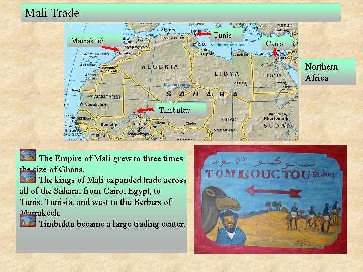 Mali Trade Tunis Marrakech Cairo Northern Africa Timbuktu The Empire of Mali grew to