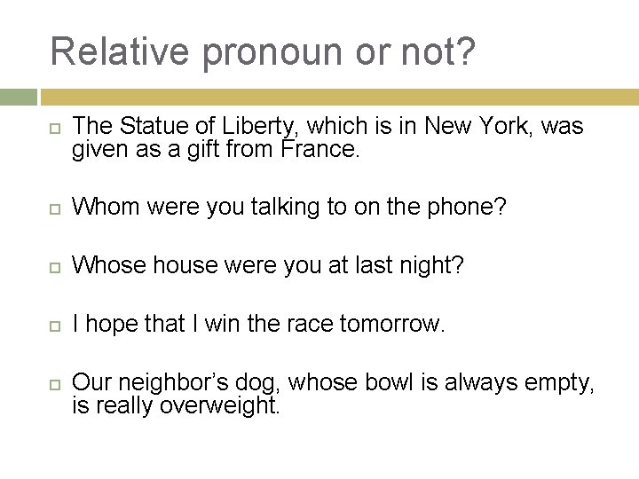 Relative pronoun or not? The Statue of Liberty, which is in New York, was