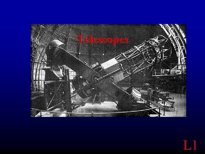 Telescopes L 1 
