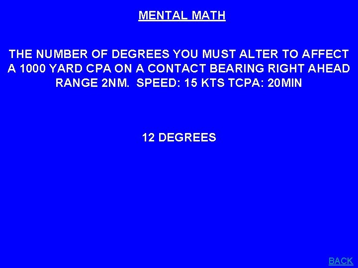 MENTAL MATH THE NUMBER OF DEGREES YOU MUST ALTER TO AFFECT A 1000 YARD