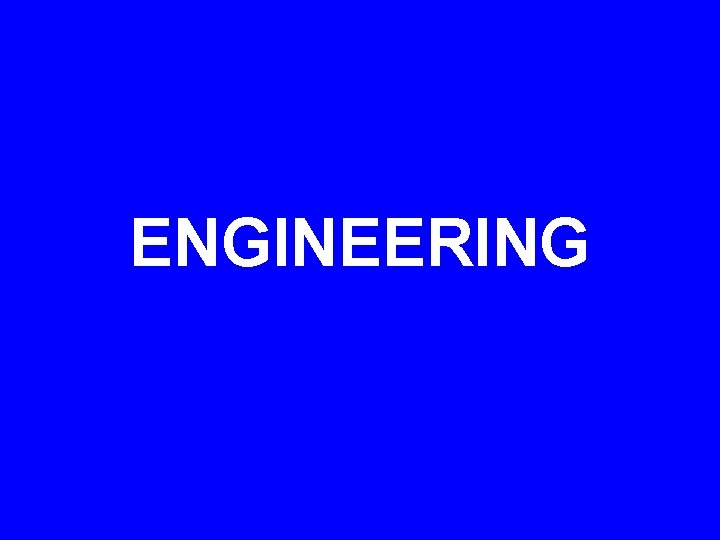 ENGINEERING 