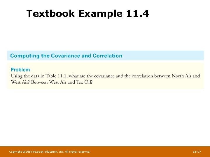 Textbook Example 11. 4 Copyright © 2014 Pearson Education, Inc. All rights reserved. 11