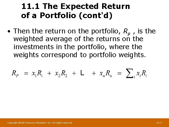 11. 1 The Expected Return of a Portfolio (cont'd) • Then the return on