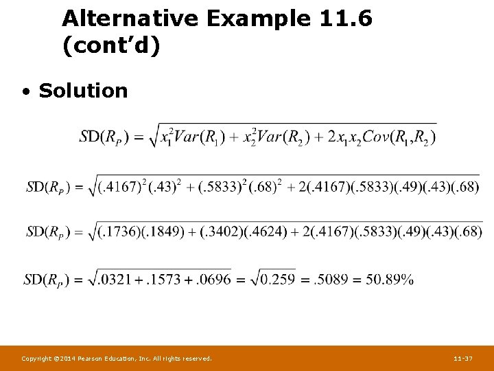 Alternative Example 11. 6 (cont’d) • Solution Copyright © 2014 Pearson Education, Inc. All