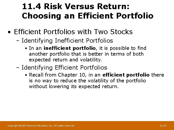 11. 4 Risk Versus Return: Choosing an Efficient Portfolio • Efficient Portfolios with Two