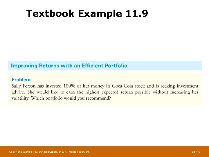 Textbook Example 11. 9 Copyright © 2014 Pearson Education, Inc. All rights reserved. 11