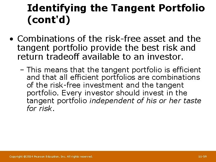 Identifying the Tangent Portfolio (cont'd) • Combinations of the risk-free asset and the tangent